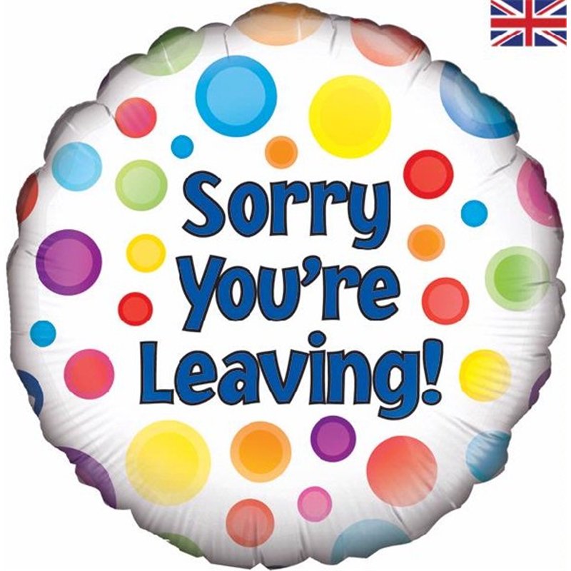18IN SORRY YOU'RE LEAVING FOIL