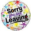 18IN SORRY YOU ARE LEAVING FOIL BALLOON