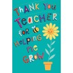 Thank You Teacher For Helping Me Grow