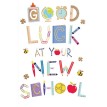 Good Luck At Your New School