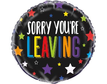 18in SORRY YOU'RE LEAVING FOIL BALLOON