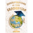 Congratulations On Your Graduation - The World Is Yours