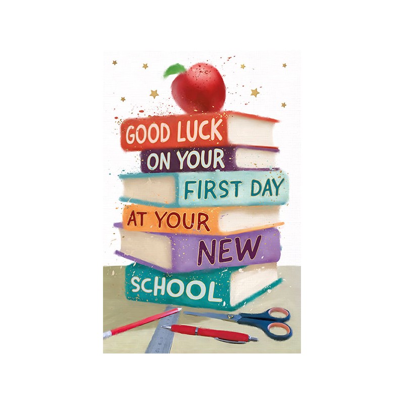 Good Luck On Your First Day At Your New School