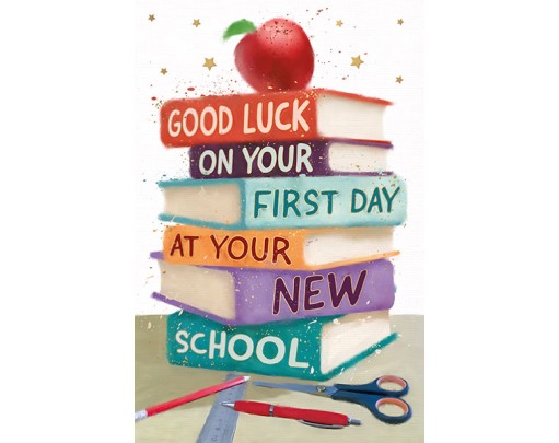 Good Luck On Your First Day At Your New School