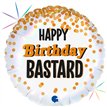 18in HAPPY BIRTHDAY BASTARD FOIL BALLOON