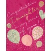 Congratulations Daughter- So Proud Of You !