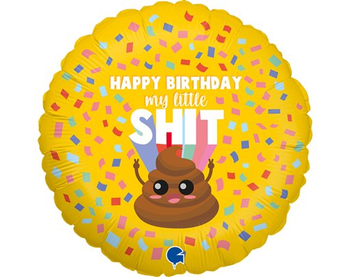 18in HBD MY LITTLE SHIT  FOIL BALLOON