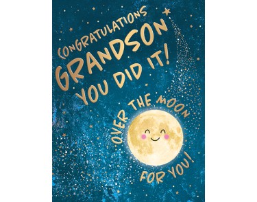 Congratulations Grandson - You Did It - Over The Moon For You!