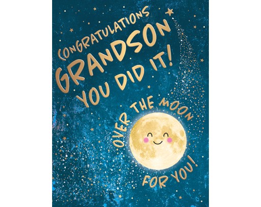 Congratulations Grandson - You Did It - Over The Moon For You!