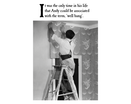 It was the Only Time In His Life