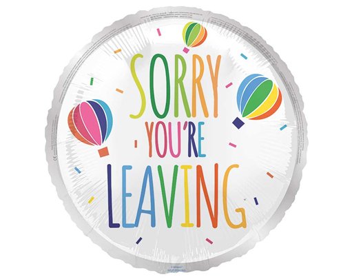 18in SORRY YOU'RE LEAVING FOIL BALLOON