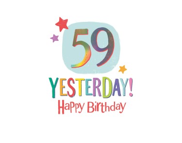 59 Yesterday! Happy Birthday
