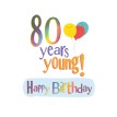 80 Years Young! Happy Birthday