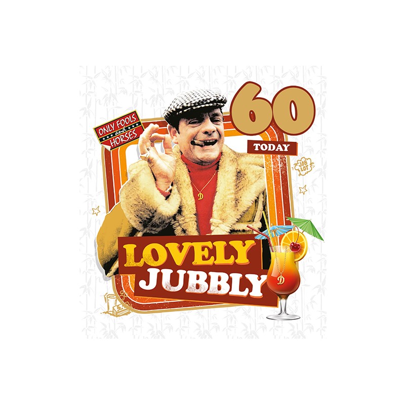 60 Today Lovely Jubbly