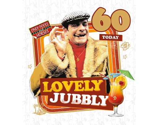 60 Today Lovely Jubbly
