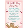 OPEN A LITTLE HUG FROM ME KEEPSAKE CARD  6S