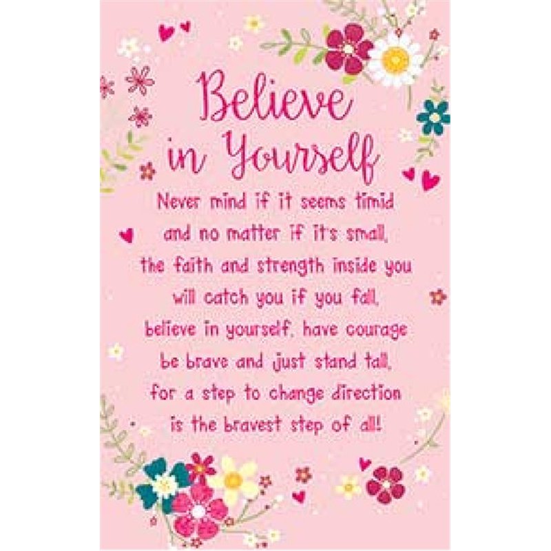 OPEN BELIEVE IN YOURSELF KEEPSAKE CARD  6S