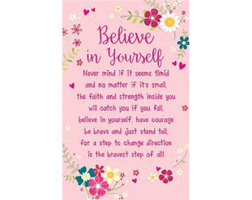 OPEN BELIEVE IN YOURSELF KEEPSAKE CARD  6S