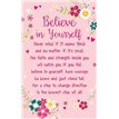 OPEN BELIEVE IN YOURSELF KEEPSAKE CARD  6S