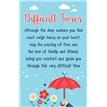 OPEN DIFFICULT TIMES KEEPSAKE CARD  6S