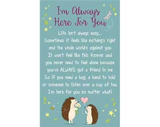ALWAYS HERE FOR YOU KEEPSAKE CARD  6S