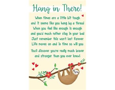 OPEN HANG IN THERE KEEPSAKE CARD  6S