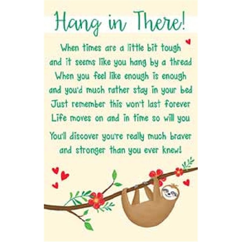 OPEN HANG IN THERE KEEPSAKE CARD  6S