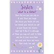 SISTER WHAT IS A SISTER KEEPSAKE CARD  6S