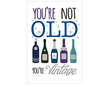 C50 YOURE NOT OLD OPEN BDAY WORDPLAY 6S
