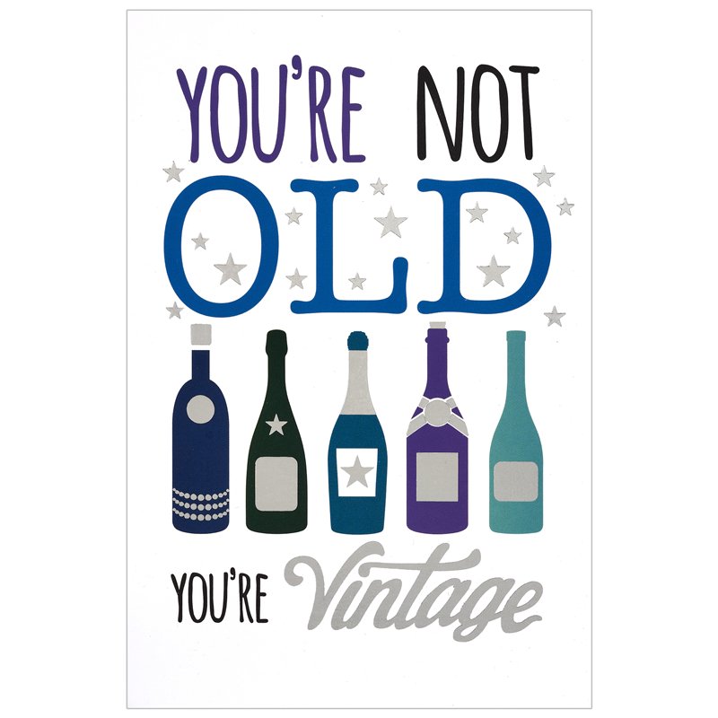 C50 YOURE NOT OLD OPEN BDAY WORDPLAY 6S