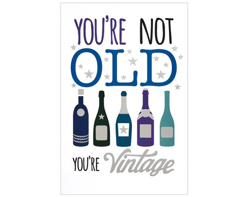 C50 YOURE NOT OLD OPEN BDAY WORDPLAY 6S