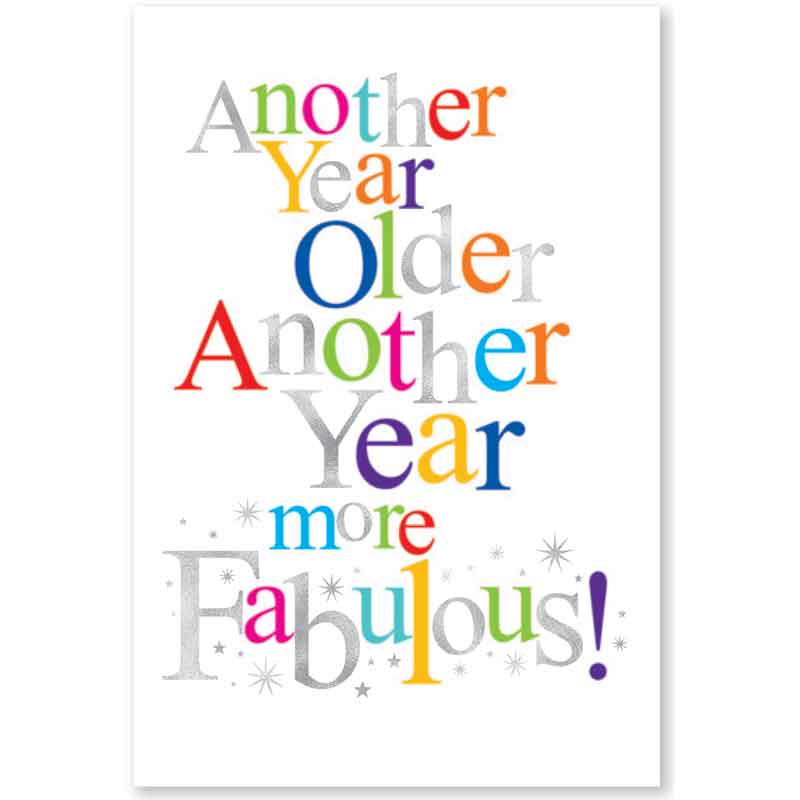C50 ANOTHER YEAR OLDER OPEN BDAY WORDPLAY 6S