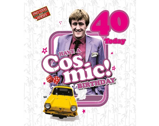 40 Have A Cosmic ! Birthday