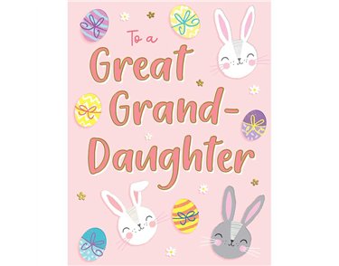 C50 GREAT GRANDDAUGHTER EASTER WISHES 6S