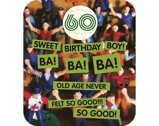 60 Sweet Birthday Boy! BA! BA! BA!