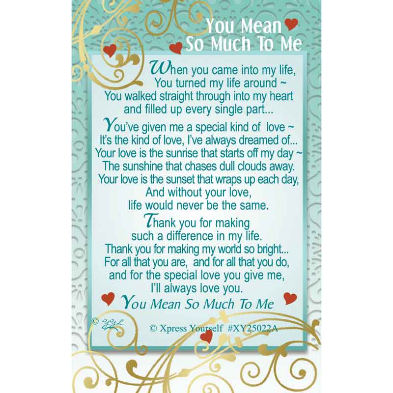 C25 YOU MEAN SO MUCH TO ME KEEPSAKE CARD 6S