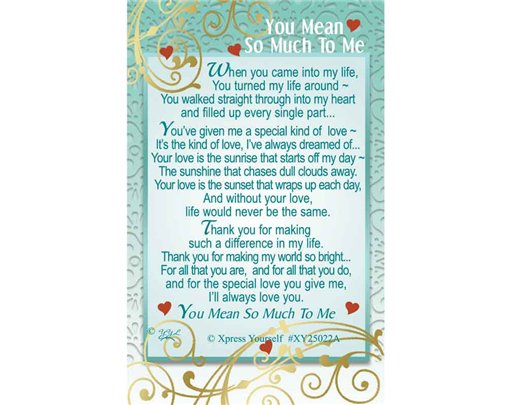 C25 YOU MEAN SO MUCH TO ME KEEPSAKE CARD 6S