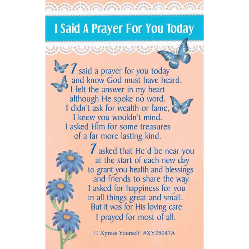 C25 I SAID A PRAYER FOR YOU TODAY KEEPSAKE CARD 6S