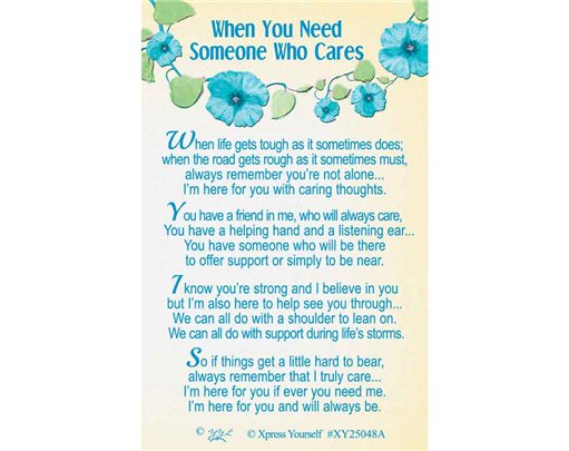 C25 WHEN YOU NEED SOMEONE WHO CARES KEEPSAKE CARD 6S