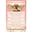 C25 AN ANGEL FOR A DEAR FRIEND KEEPSAKE CARD 6S