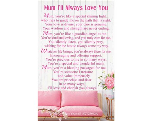 C25 MUM I'LL ALWAYS LOVE YOU KEEPSAKE CARD 6S