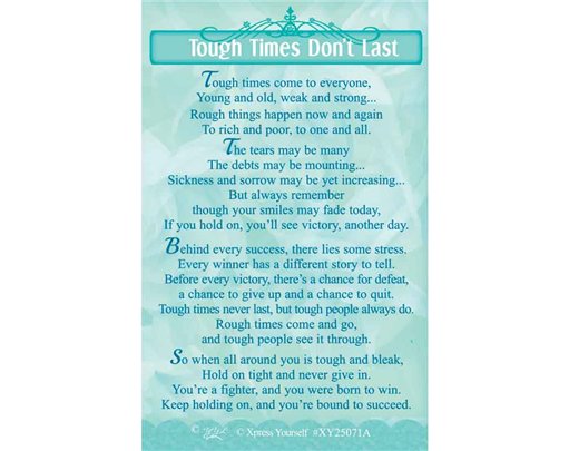 C25 TOUGH TIMES DON'T LAST KEEPSAKE CARD 6S