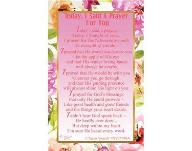 C25 TODAY, I SAID A PRAYER FOR YOU. KEEPSAKE CARD 6S