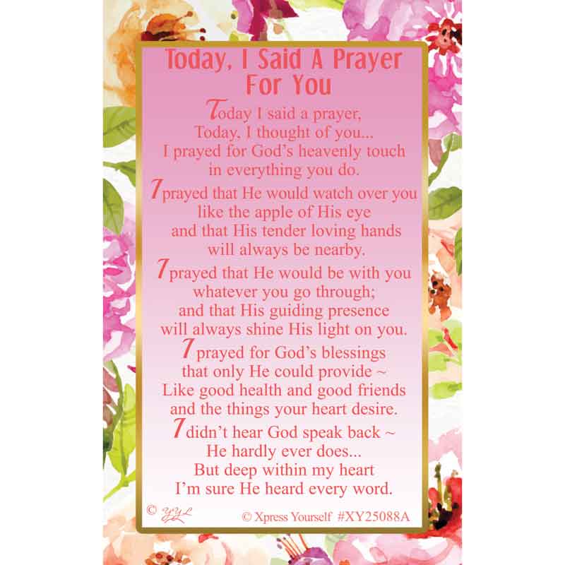C25 TODAY, I SAID A PRAYER FOR YOU. KEEPSAKE CARD 6S