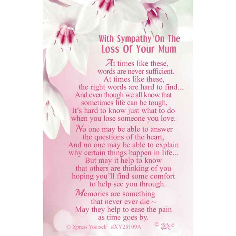 C25 WITH SYMPATHY ON THE LOSS OF YOUR MUM KEEPSAKE CARD 6S