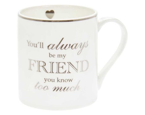 ALWAYS MY FRIEND MUG