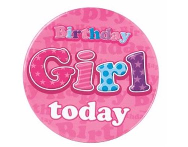 BIRTHDAY GIRL JUMBO BADGE