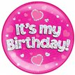6IN ITS MY BIRTHDAY PINK JUMBO BADGE