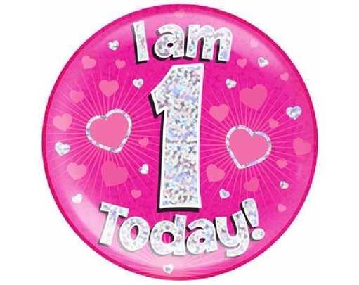 6IN I AM 1 TODAY PINK JUMBO BADGE