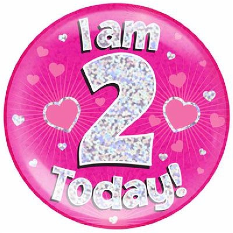 6IN I AM 2 TODAY PINK JUMBO BADGE
